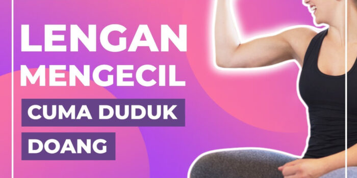 Rahasia Sukses Olahraga Mengecilkan Lengan Dalam Dengan Mudah