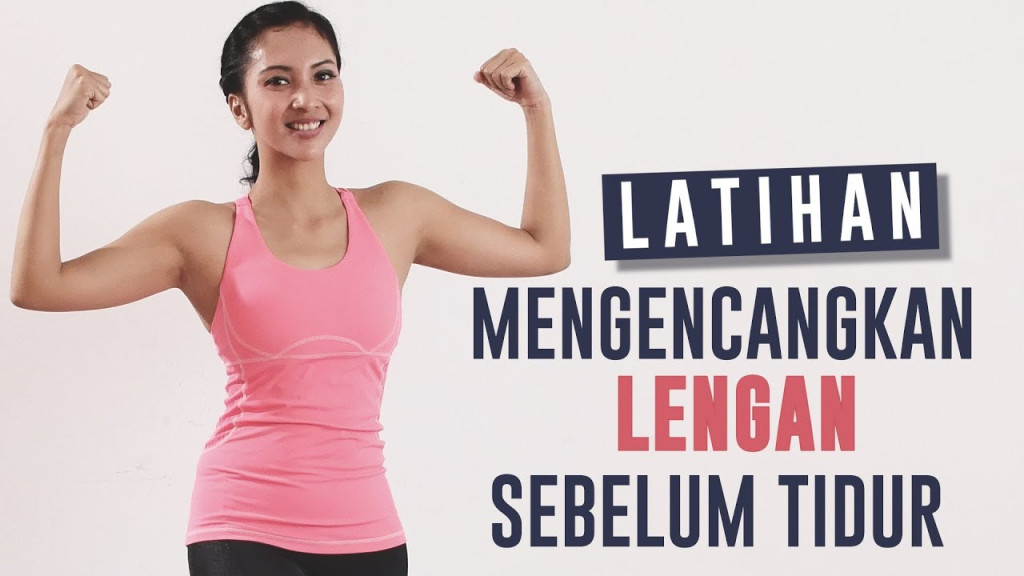 Latihan Efektif Untuk Mengecilkan Lengan Wanita: Tips Dan Trik Yang Ampuh!