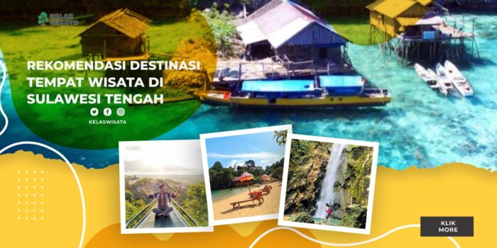 8 Tempat Wisata Di Sulawesi Tengah Yang Menawarkan Keindahan Alam Dan Budaya, Cocok Untuk Liburan Seru